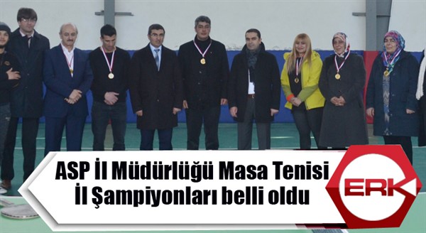 ASP İl Müdürlüğü Masa Tenisi İl Şampiyonları belli oldu