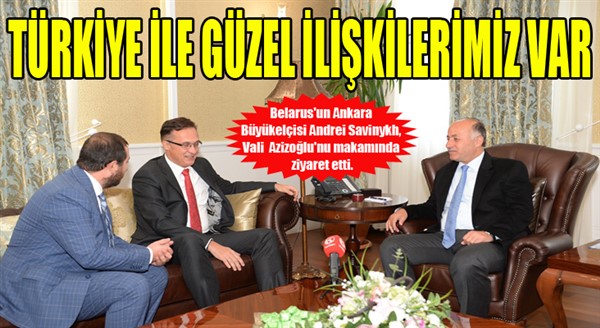 Belarus ile Erzurum arasında ekonomik köprüler kuruluyor