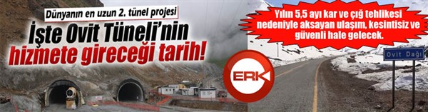 Ovit Tüneli'nde tek tüpten geçişlerin yıl sonunda başlaması bekleniyor