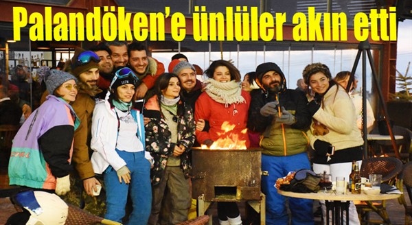 Palandöken’e ünlüler akın etti