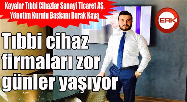 Kaya: “Tıbbi cihaz ihale bedelleri kamu tarafından zamanında ödenmelidir”