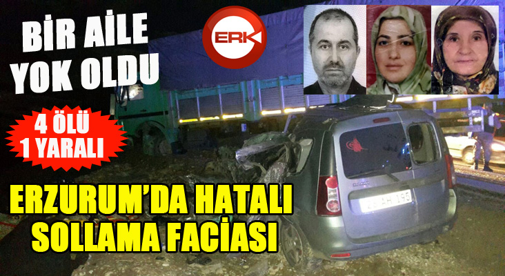 Erzurum’da trafik kazası: 4 ölü, 1 yaralı