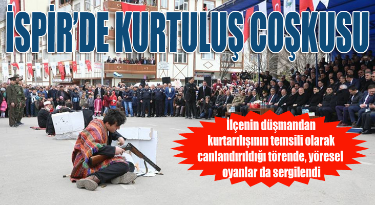 İspir'in kurtuluşu coşkuyla kutlandı