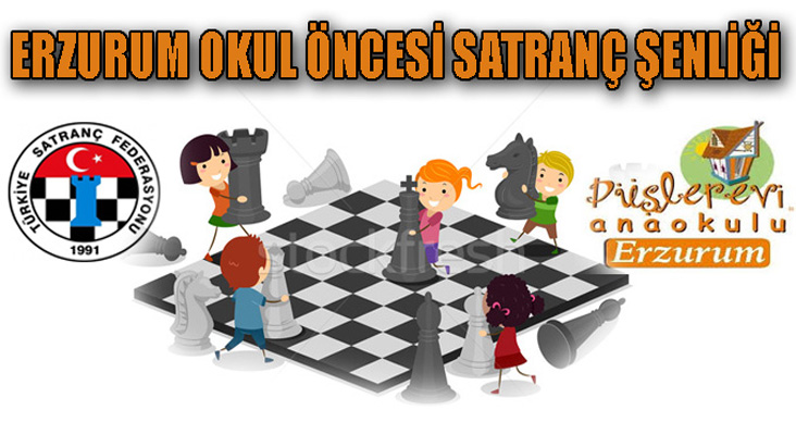 Erzurum'da okul öncesi satranç şenliği...