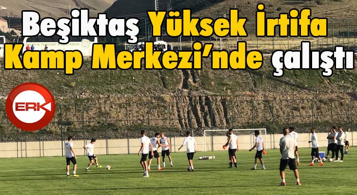 Beşiktaş, BB Erzurumspor maçı hazırlıklarını sürdürdü