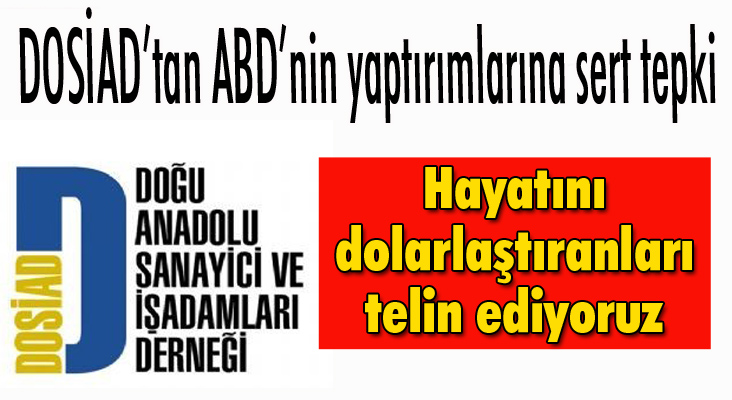 DOSİAD: ‘Cumhurbaşkanımızın ufkundayız’