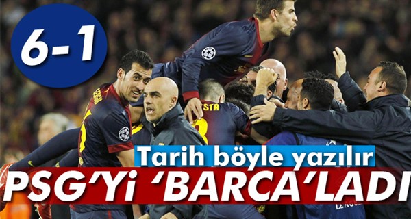 Barcelona 6-1 PSG Şampiyonlar Ligi