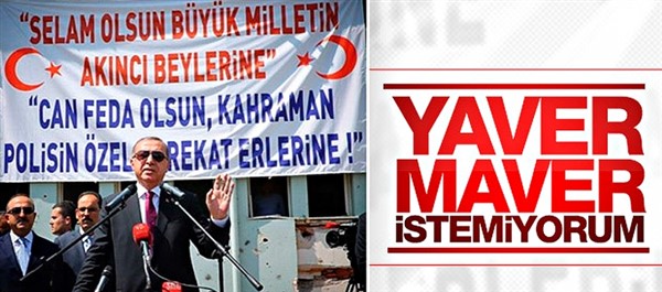 Cumhurbaşkanı Erdoğan yaver istemiyor!