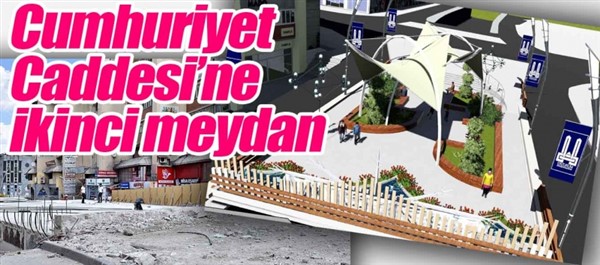 Erzurum\'da Cumhuriyet Caddesi’ne ikinci meydan
