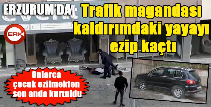 Trafik magandası kaldırımdaki yayayı ezip kaçtı