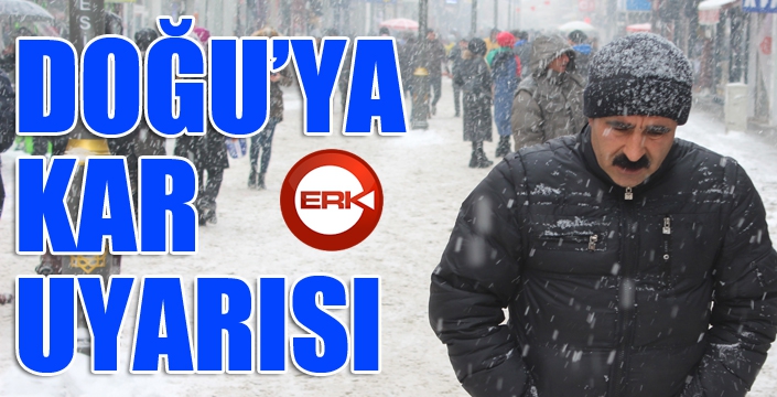 Doğu'ya kar uyarısı