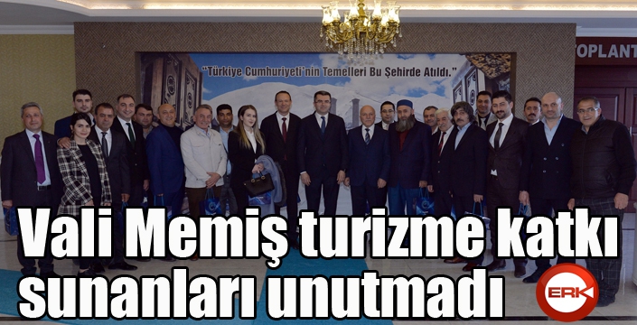 Vali Memiş turizme katkı sunanları unutmadı