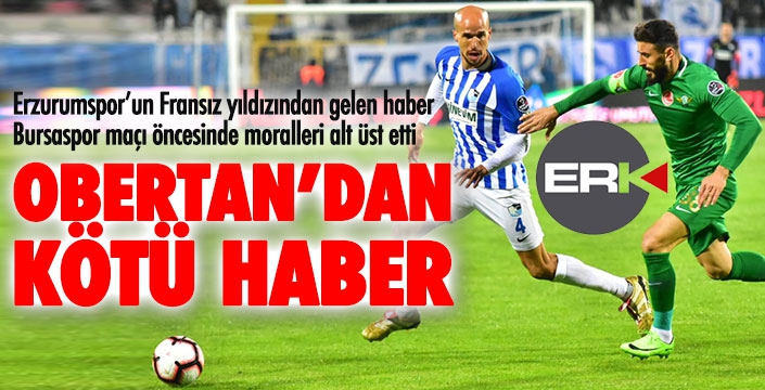 Obertan'dan kötü haber...