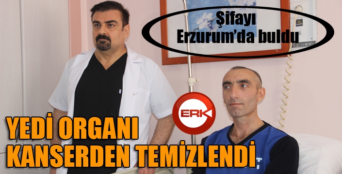 "20 gün ömrün kaldı" denilen hasta Erzurum’da şifayı buldu