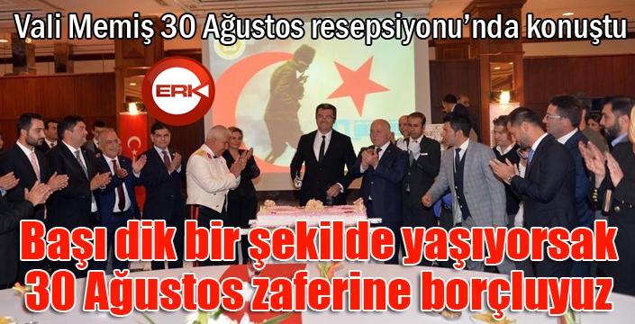 Vali Memiş’ten 30 Ağustos Resepsiyonu