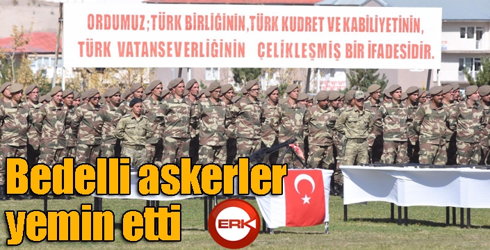 Bedelli askerler yemin etti