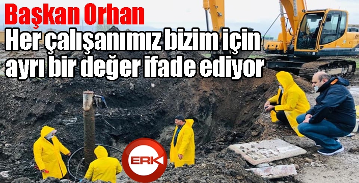 Başkan Orhan: Çalışanlarımızın motivasyonu bizim için önemli