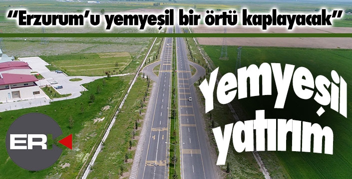Büyükşehir'den yemyeşil yatırım