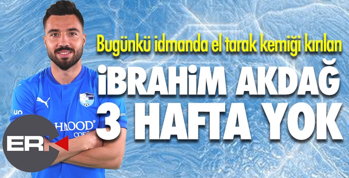 İbrahim Akdağ'dan kötü haber...