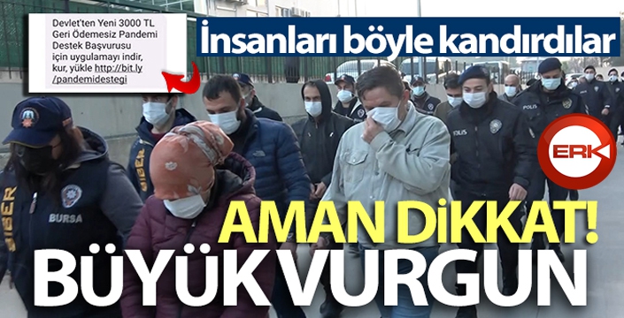 'Pandemide devlet yardım yapacak' yalanıyla büyük vurgun yaptılar