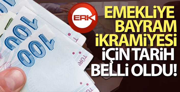 Emekliye bayram ikramiyesi için tarih belli oldu