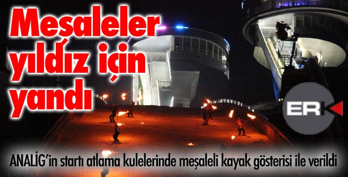Meşaleler yıldız için yandı