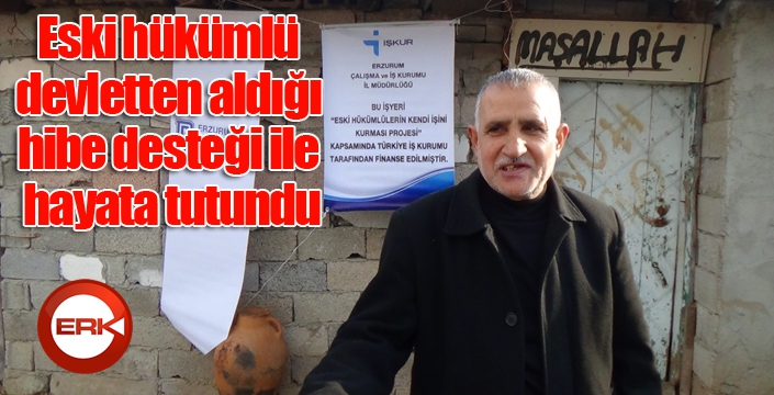 Eski hükümlü, devletten aldığı hibe desteği ile hayata tutundu