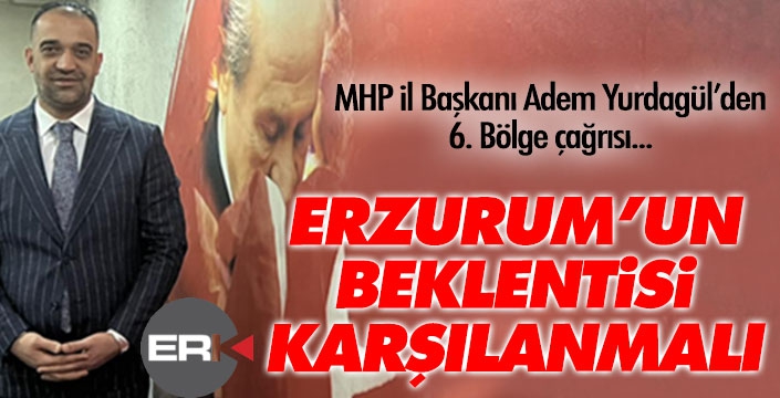 Yurdagül’den 6. Bölge çağrısı