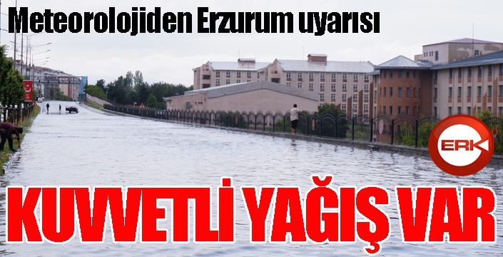 Meteoroloji uyardı; Kuvvetli yağış var