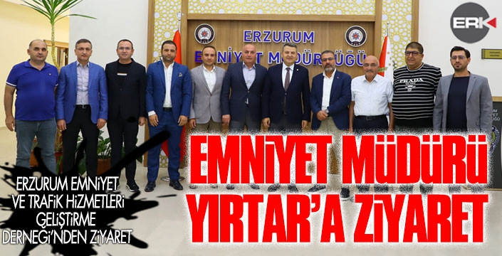 Emniyet Müdürü Kadir Yırtar'a ziyaret...