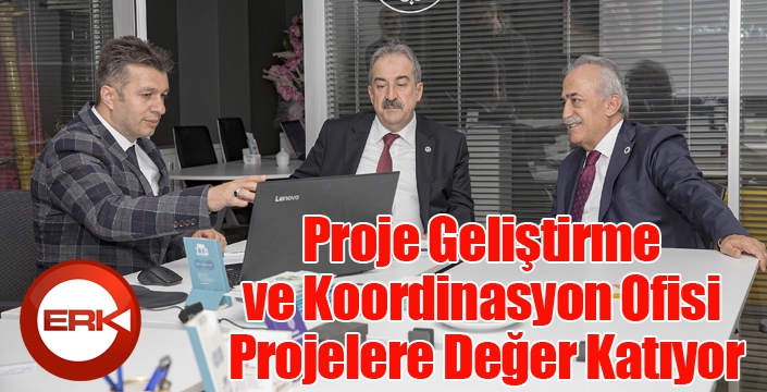 Proje Geliştirme ve Koordinasyon Ofisi, Projelere Değer Katıyor