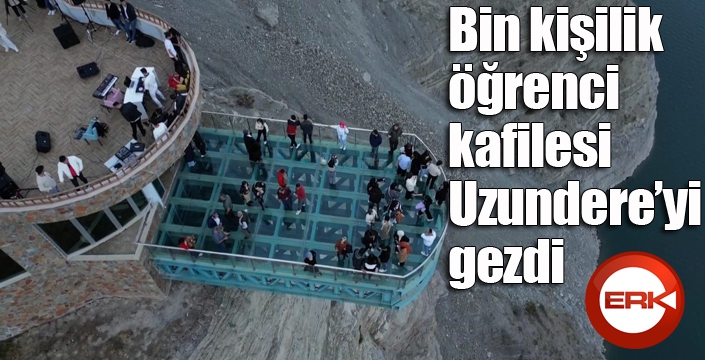 Bin kişilik öğrenci kafilesi Uzundere’yi gezdi