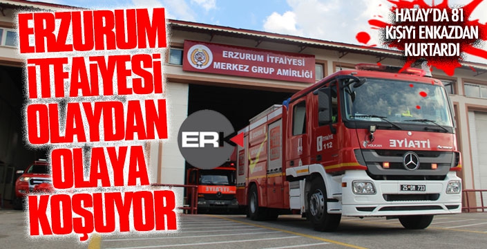 Erzurum İtfaiyesi 10 ayda 2 bin 274 olaya gitti