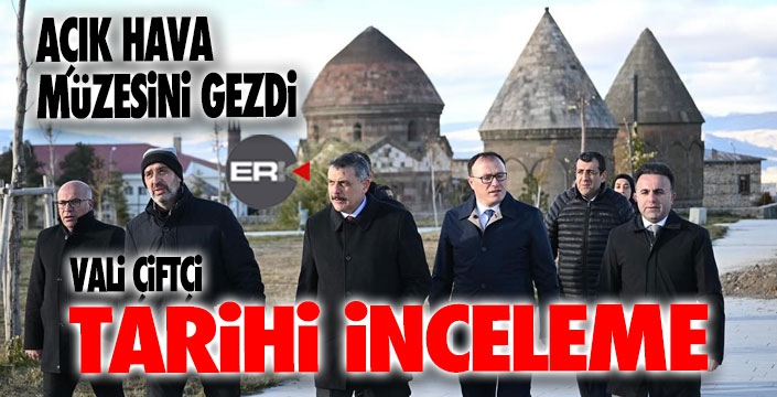 Vali Çiftçi kümbetleri inceledi