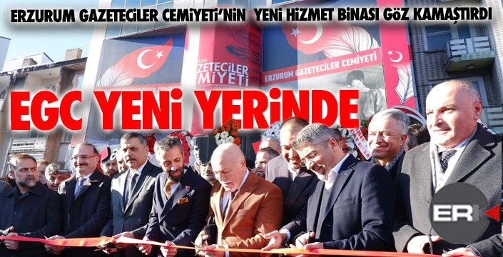 Erzurum Gazeteciler Cemiyeti yeni yerinde...