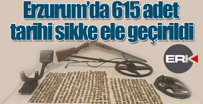 Erzurum'da 615 adet tarihi sikke ele geçirildi...