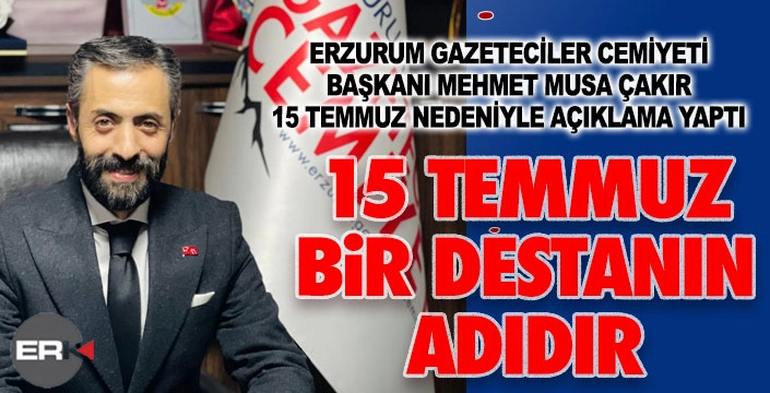EGC Başkanı Çakır’dan 15 Temmuz mesajı