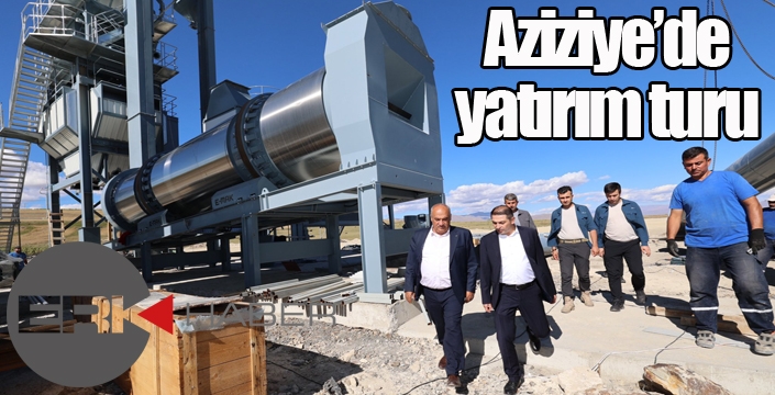 Aziziye'de yatırım turu...