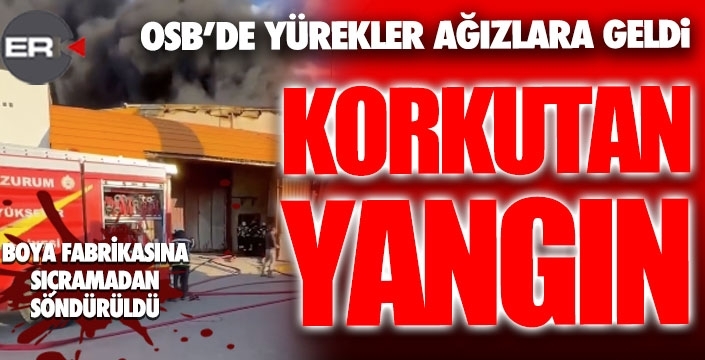 OSB'de korkutan yangın...