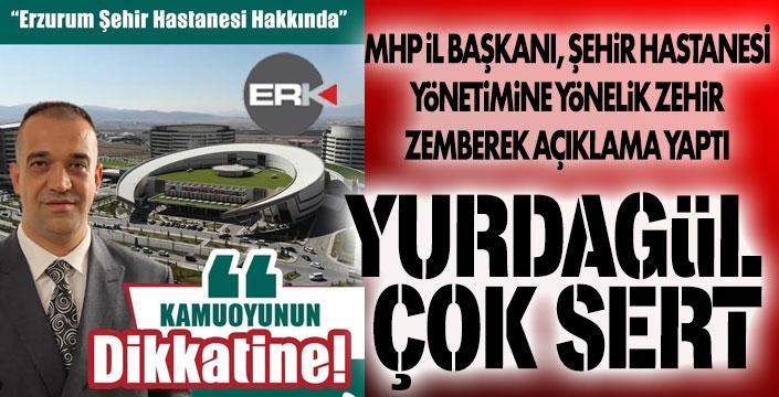 Adem Yurdagül'den Şehir Hastanesi yönetimine sert tepki...