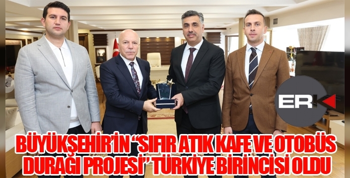 BÜYÜKŞEHİR’İN “SIFIR ATIK KAFE VE OTOBÜS DURAĞI PROJESİ” TÜRKİYE BİRİNCİSİ OLDU