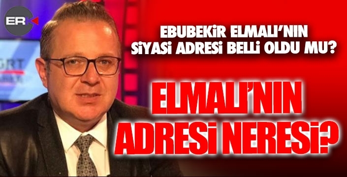Elmalı'nın siyaset yapacağı parti belli oldu mu?