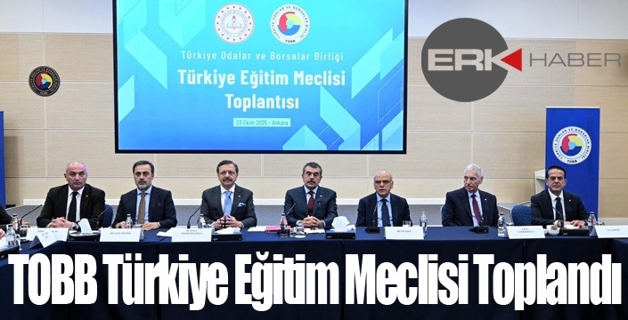 TOBB Türkiye Eğitim Meclisi Toplandı...