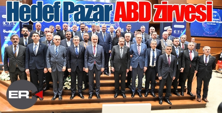 Hedef Pazar ABD Zirvesi, TOBB İkiz Kuleler’de Gerçekleştirildi!