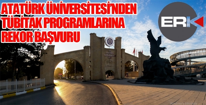 ATATÜRK ÜNİVERSİTESİNDEN TÜBİTAK PROGRAMLARINA REKOR BAŞVURU: 1141 PROJE BAŞVURUSU…