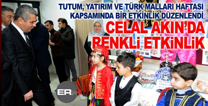 Celal Akın İlköğretim Okulu’nda Türk Malları Haftası etkinliği