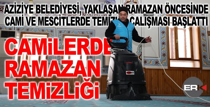 Aziziye’deki camilerde ramazan temizliği...