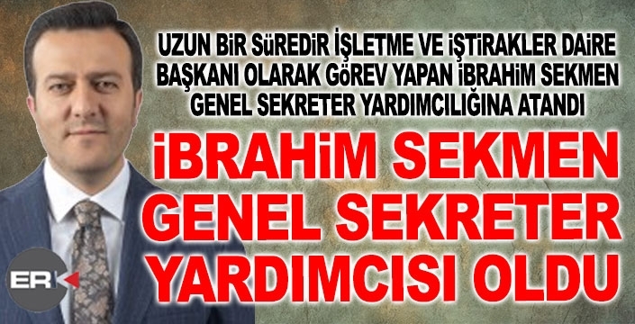 Büyükşehir’de üst düzey atama... Sekmen'e yeni görev...
