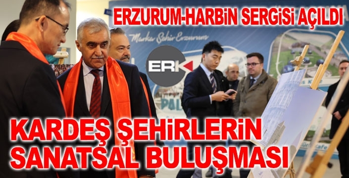 Harbin ve Erzurum'un sanatsal buluşması...