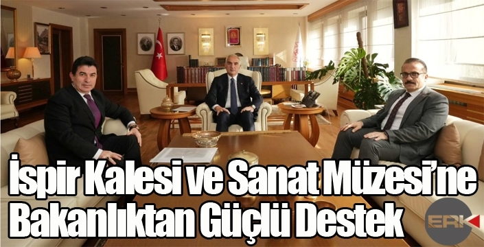 İspir Kalesi ve Sanat Müzesi’ne Bakanlıktan Güçlü Destek